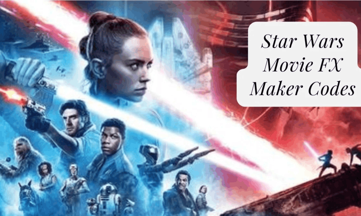 Celebrity Wars movie FX Maker Codes – The last creative guide